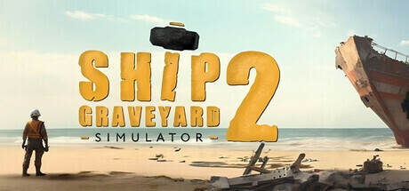 船舶墓地模拟器2/Ship Graveyard Simulator 2illusion中国i社Steam游戏下载
