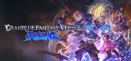 碧蓝幻想Versus：崛起/Granblue Fantasy Versus: Risingillusion中国i社Steam游戏下载