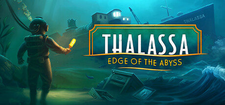 塔拉萨号：深渊边缘/Thalassa: Edge of the Abyssillusion中国i社Steam游戏下载