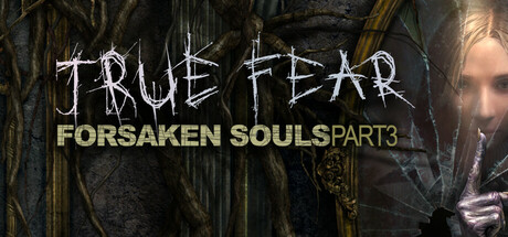 真实恐惧：被遗弃的灵魂3/True Fear: Forsaken Souls Part 3illusion中国i社Steam游戏下载