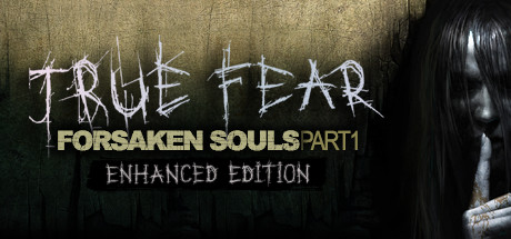 真实恐惧：被遗弃的灵魂/True Fear: Forsaken Souls Part 1illusion中国i社Steam游戏下载