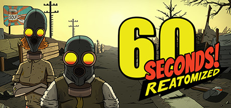 60秒！重制版/60 Seconds! Reatomizedillusion中国i社Steam游戏下载