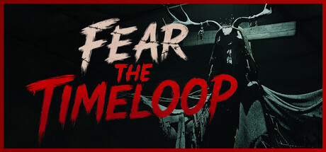 恐惧轮回/Fear The Timeloopillusion中国i社Steam游戏下载