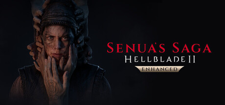 地狱之刃2：塞娜的史诗增强版/Senua’s Saga: Hellblade IIillusion中国i社Steam游戏下载