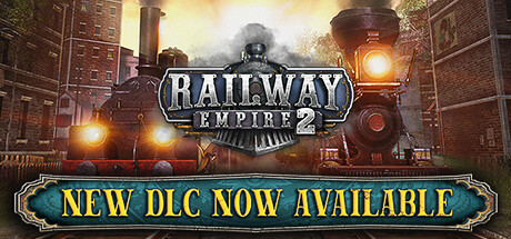 铁路帝国2/Railway Empire 2illusion中国i社Steam游戏下载