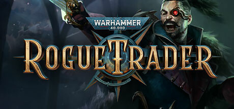 战锤40K：行商浪人/Warhammer 40,000: Rogue Traderillusion中国i社Steam游戏下载